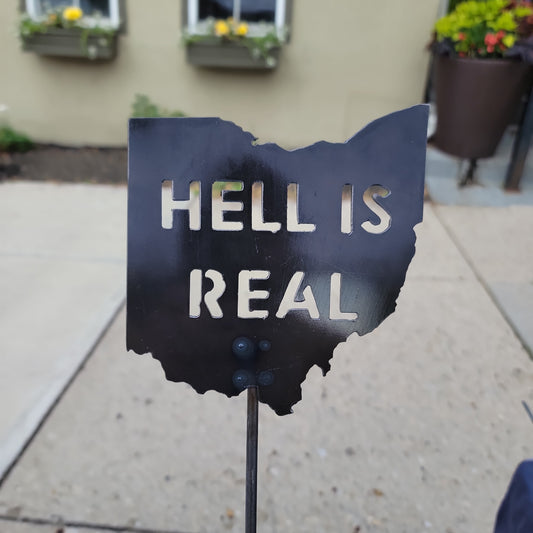 Hell is Real Garden Sign